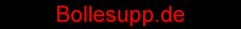 Textfeld: Bollesupp.de